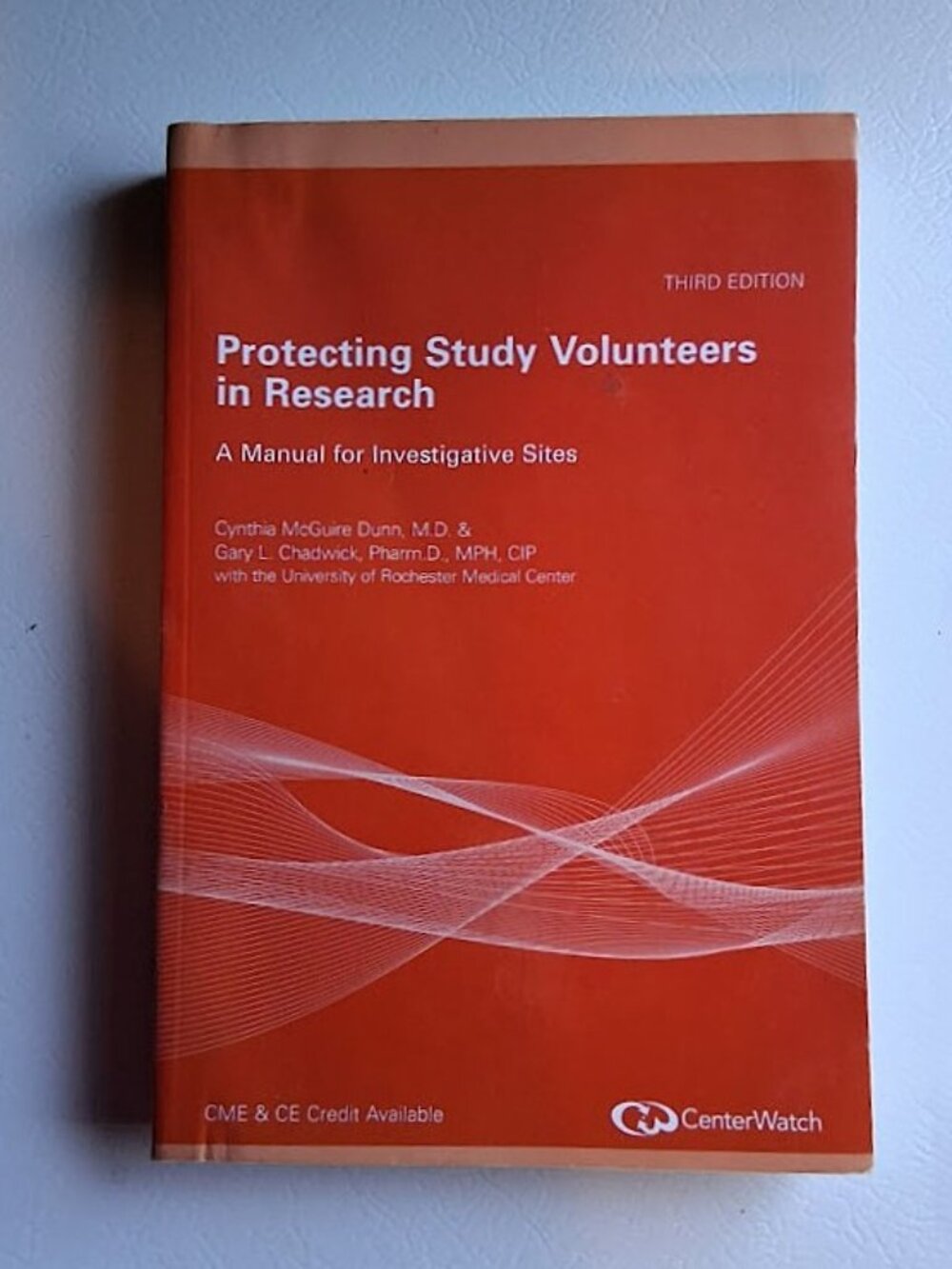 Protecting Study Volunteers in Research: A Manual for Investigative Sites - Used